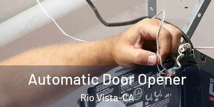  Automatic Door Opener Rio Vista-CA