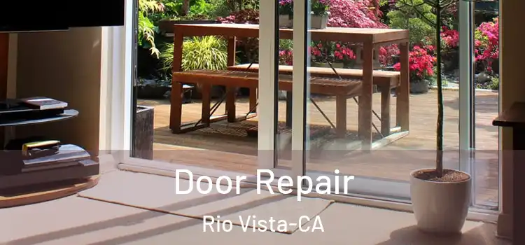 Door Repair Rio Vista-CA