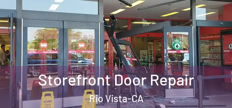  Storefront Door Repair Rio Vista-CA